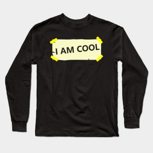 I am Cool Long Sleeve T-Shirt